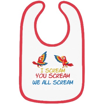 Discover I Scream You Scream All Scream No Reason Bibs