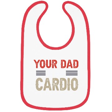 Discover Your Dad Is My Cardio Gym Exercise Humorous Bibs