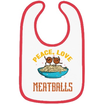 Discover Peace Love And Meatballs Bibs