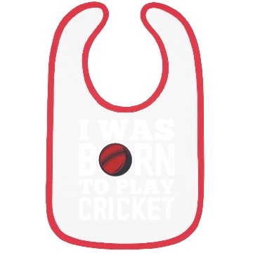 Discover I Was Born To Play Cricket Bibs