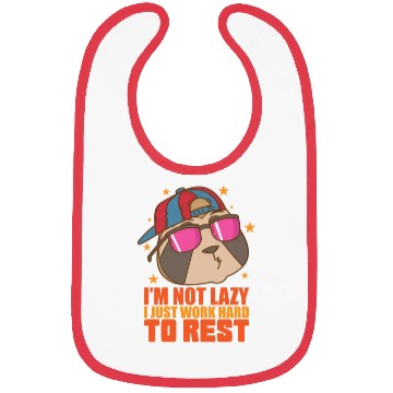 Discover I'm not Lazy I Just work Hard to Rest Sloth Bibs