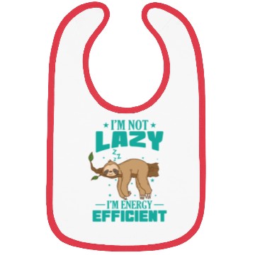 Discover I'm not Lazy I'm Energy Efficient Sloth Bibs