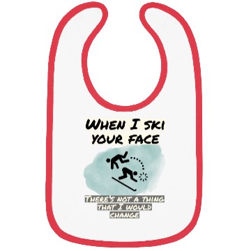 Discover When I ski your face Bibs