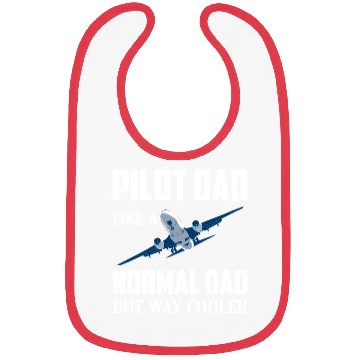 Discover Pilot Dad Like A Normal Dad But Way Cooler Airline Bibs