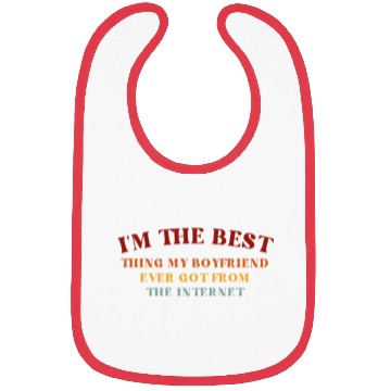 Discover I'm The Best Thing My Boyfriend Ever Found on The Bibs