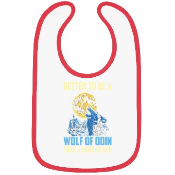 Discover Better To Be A Wolf Of Odin Than A Vikings Norse Bibs