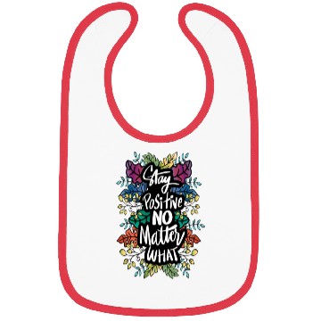 Discover Any positive no matter what Bibs