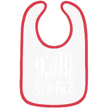 Discover All Need Is Science Nerd Geek Teacher Student Gift Bibs