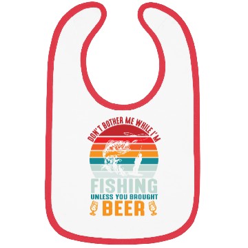 Discover Do Not Bother Me While I Am Fishing Bibs
