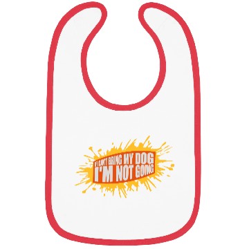 Discover bring my dog quote Bibs
