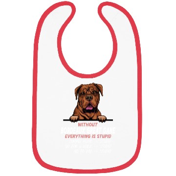 Discover Without Great Dane everything is stupid dog friend Bibs
