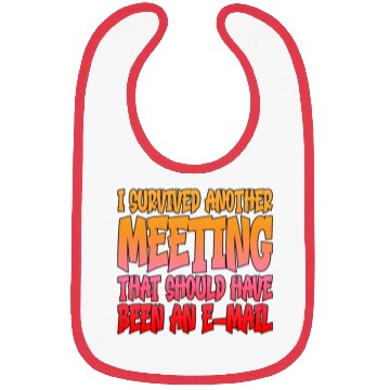 Discover I Survived Another Meeting 14 Bibs