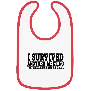 Discover I Survived Another Meeting 15 Bibs