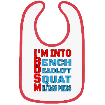 Discover Im Into BDSM Bench Squat Deadlift Military Press14 Bibs