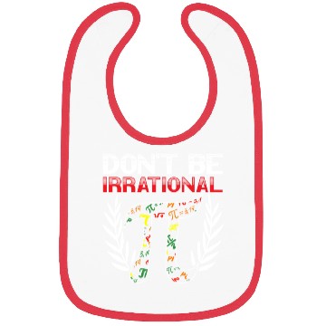 Discover Don't Be Irrational Math Lover Math Teacher Pi Day Bibs