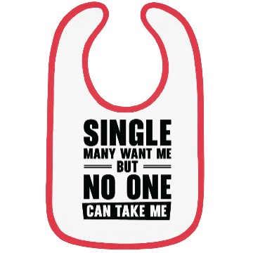 Discover Single Relationship Solo Independent Single Quotes Bibs