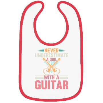 Discover Music Guitarist - Never Underestimate A Girl With Bibs