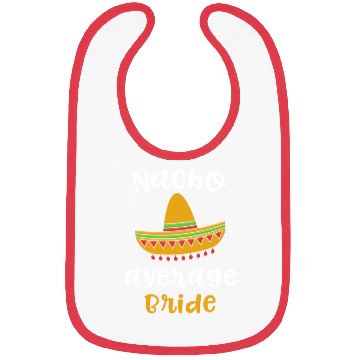 Discover Nacho Average Bride Mexican Fiesta Bibs
