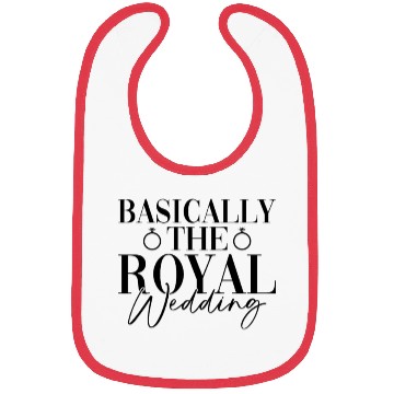 Discover Basically The Royal Wedding - Bride Groom Matching Bibs