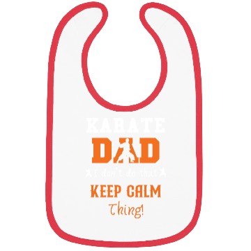 Discover Karate Dad I don't do that Keep Calm thing Bibs