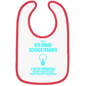Discover 6Th Grade Science Teacher Bibs - I Solve Proble