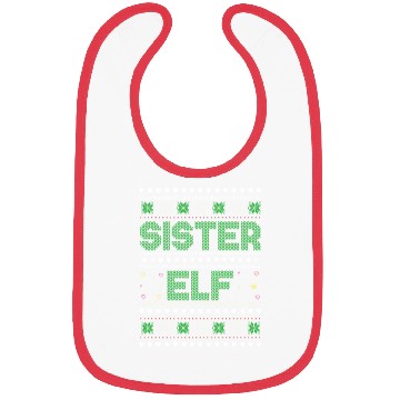 Discover Sister Elf funny ugly christmas Bibs