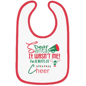 Discover Dear Santa, It Wasn't Me! I'm Always At Cheer Bibs