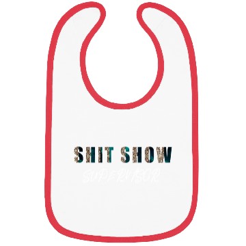 Discover Shit Show Supervisor Funny Mom Boss Manager Bibs