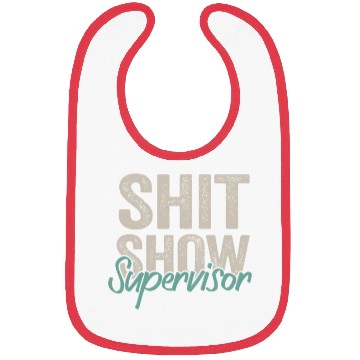 Discover Shit Show Supervisor Funny Mom Boss Manager Bibs