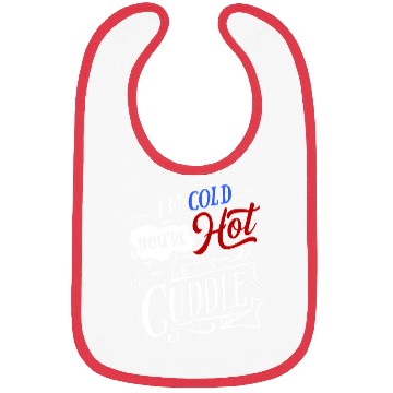 Discover I'm Cold You're Hot Let's Cuddle Funny Couples Bibs