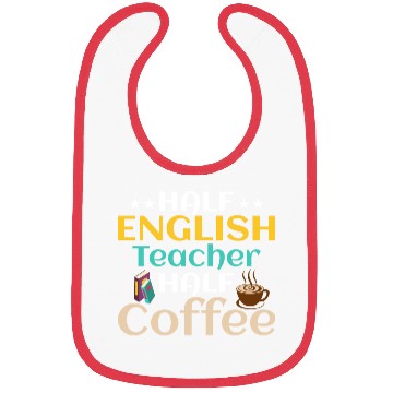 Discover Half English Teacher Half Coffee Language Grammar Bibs