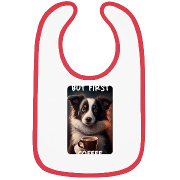 Discover Border Collie - But First Coffee (en) 1 Bibs