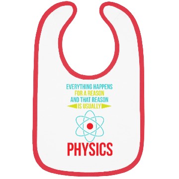 Discover Everything Happens For A Reason Funny Physics Scie Bibs