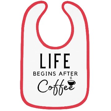 Discover Life Begins After Coffee Bibs
