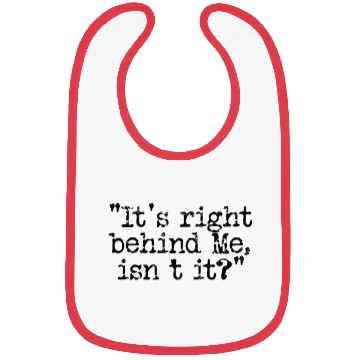 Discover It's right behind me isn't it - supernatural Bibs