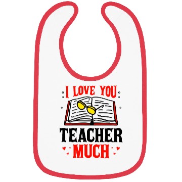 Discover I Love You Teacher Much Bibs