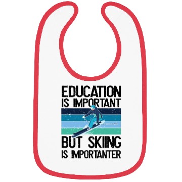 Discover Education is important but Skiing is importanter Bibs