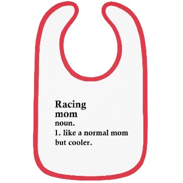 Discover Racing Mom Funny Racer Definition Bibs