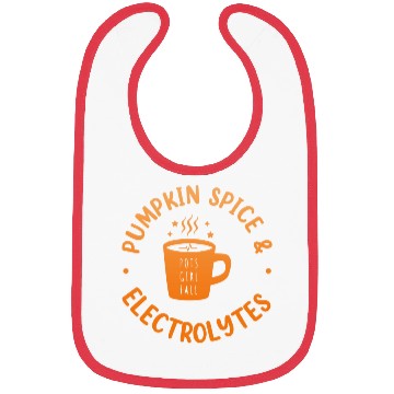 Discover Pumpkin Spice & Electrolytes Funny Bibs