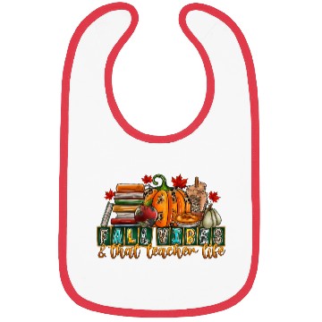 Discover fall Vibes That Teacher Life Bibs