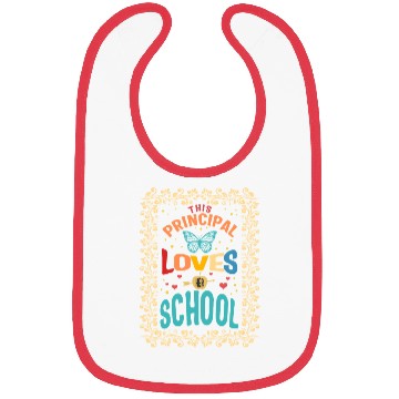 Discover Principal Bibs, This Principal Loves Her School