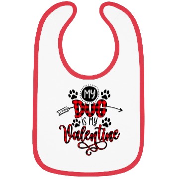 Discover My Dog Is My Valentine Bibs