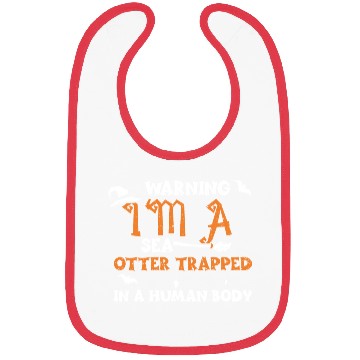 Discover Warning I'm A Sea Otter Trapped... Bibs
