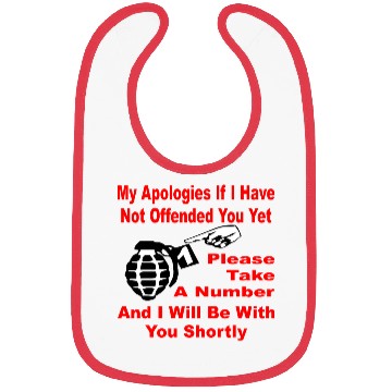 Discover If I Have Not Offended You Yet Please Take A Numbe Bibs