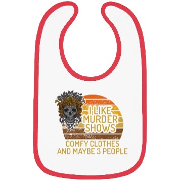 Discover I Like Murder Shows Comfy Clothes And 3 People Bibs