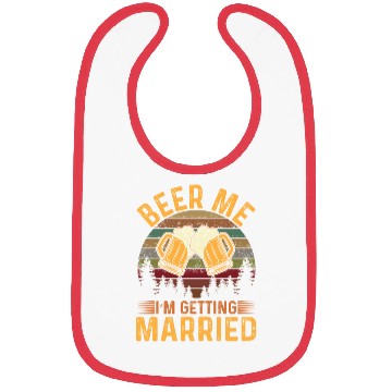 Discover Beer me Im getting Married Bibs