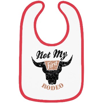 Discover Not My First Rodeo Apparel Bibs