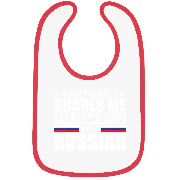 Discover Humurous Pray For Me I'm Married To a Russian For Bibs