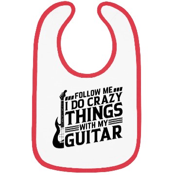 Discover Guitar Player - Follow Me I Do Crazy Things With M Bibs
