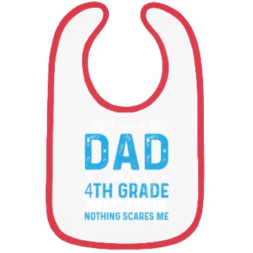 Discover I Am A Dad And A 4th Grade Teacher Bibs